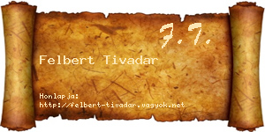 Felbert Tivadar névjegykártya
